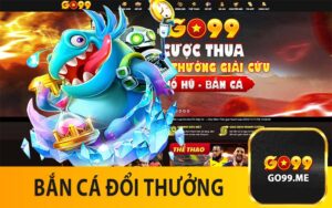 Bắn cá đổi thưởng