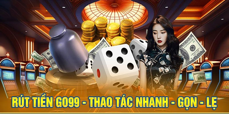 Hệ Thống Nạp Rút Tiền Nhanh Chóng tại Game Bài Go99
